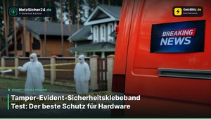Tamper-Evident-Sicherheitsklebeband Test: Der beste Schutz für Hardware